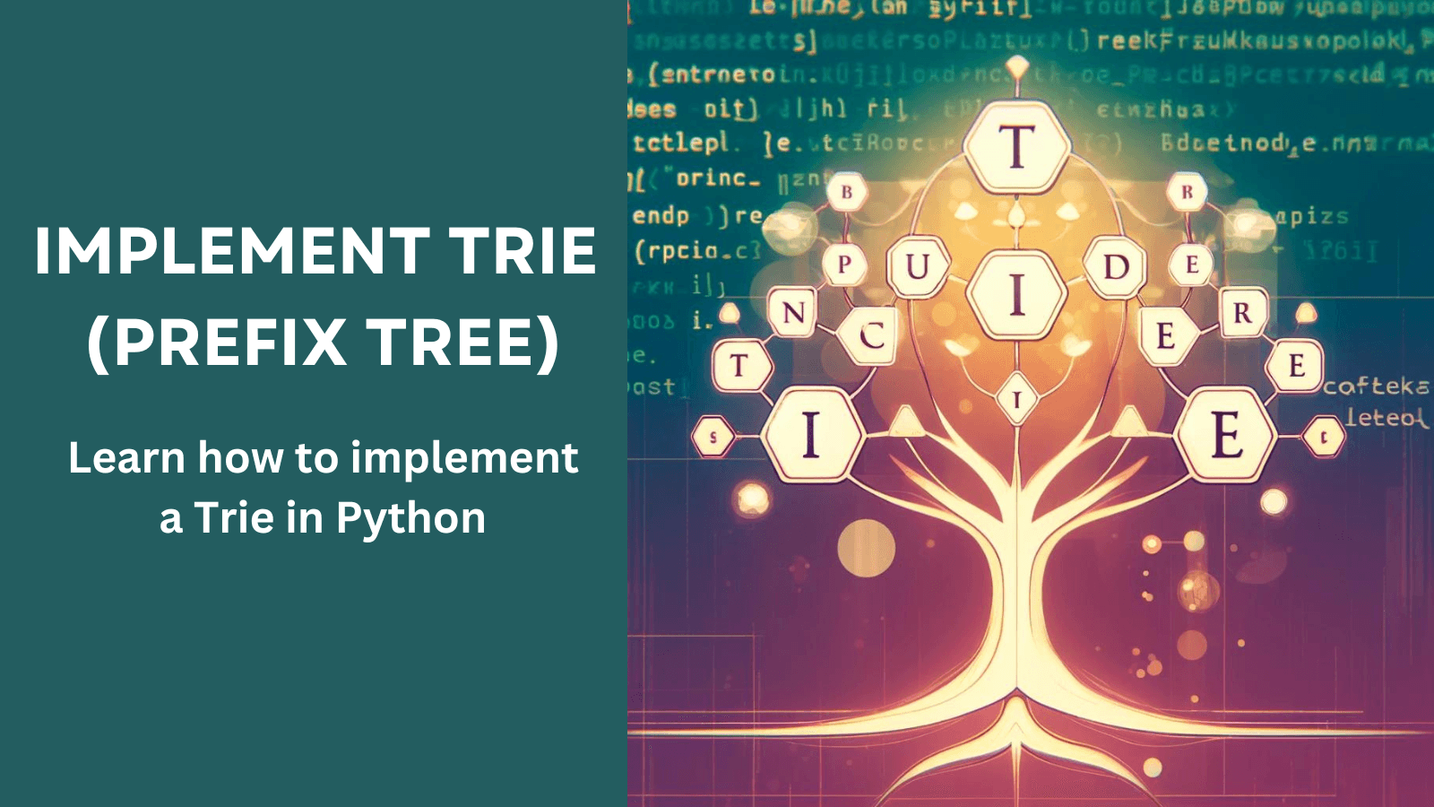 Mastering LeetCode: Implementing a Trie (Prefix Tree) in Python